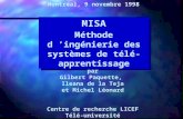 MISA Méthode d ingénierie des systèmes de télé- apprentissage par Gilbert Paquette, Ileana de la Teja et Michel Léonard Centre de recherche LICEF Télé-université.