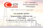 Le monde arabe: Exportateur éternel de lénergie A. Bennouna, D. Zejli*, R. Benchrifa* * Centre National pour la Recherche Scientifique et Technique 12.