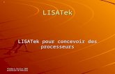 ©Frédéric Bastien 2006 Université de Montréal 1 LISATek LISATek pour concevoir des processeurs.