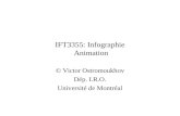 IFT3355: Infographie Animation © Victor Ostromoukhov Dép. I.R.O. Université de Montréal.
