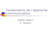 Fondements de lapproche communicative CAPES 2006-7 C. Tardieu.