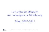 F. Genova pour le CDS, Conseil dAdministration, 10 juin 2011 Le Centre de Données astronomiques de Strasbourg Bilan 2007-2011.