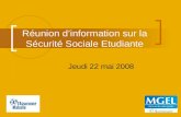 Réunion dinformation sur la Sécurité Sociale Etudiante Jeudi 22 mai 2008.