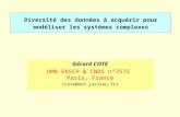 Diversité des données à acquérir pour modéliser les systèmes complexes Gérard COTE UMR ENSCP & CNRS n°7575 Paris, France (cote@ext.jussieu.fr)