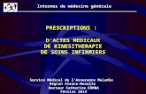 Internes de médecine générale Service Médical de l'Assurance Maladie Région Alsace-Moselle PRESCRIPTIONS : Docteur Catherine COMBA Février 2014 DACTES.