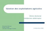 Gestion des exploitations agricoles 2ème doctorat médecine vétérinaire Thevenot Manuel Padoy Cécile Lacoste-Garanger Nicolas 15 décembre 2006.
