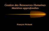 Gestion des Ressources Humaines Matières approfondies François Pichault.