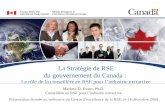 1/5 La Stratégie de RSE du gouvernement du Canada : Le rôle de la conseillère en RSE pour lindustrie extractive Marketa D. Evans, Ph.D. Conseillère en.