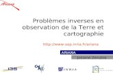 ARIANA Problèmes inverses en observation de la Terre et cartographie Josiane Zerubia .