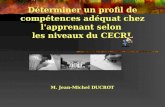 Déterminer un profil de compétences adéquat chez l'apprenant selon les niveaux du CECRL M. Jean-Michel DUCROT.