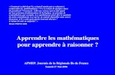 Apprendre les mathématiques pour apprendre à raisonner ? APMEP. Journée de la Régionale Ile de France Samedi 27 Mai 2006 « Comment se fait-il quil y a.