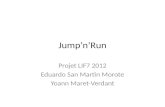 JumpnRun Projet LIF7 2012 Eduardo San Martin Morote Yoann Maret-Verdant.