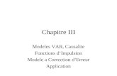 Chapitre III Modeles VAR, Causalite Fonctions dImpulsion Modele a Correction dErreur Application.
