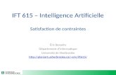 IFT 615 – Intelligence Artificielle Satisfaction de contraintes Éric Beaudry Département dinformatique Université de Sherbrooke eric/ift615