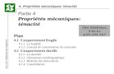 4. Propriétés mécaniques: ténacité GCI 116 - Matériaux de lingénieur Plan 4.1 Comportement fragile 4.1.1 La fragilité 4.1.2 Concept de concentration de.