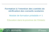 1 Formation à lintention des comités de vérification des conseils scolaires Module de formation préalable n o 1 Éducation dans la province de lOntario.