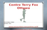 Centre Terry Fox Ottawa 613-842-7462 poste 221  Le Centre Terry-Fox de la jeunesse canadienne.