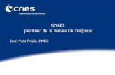 SOHO pionnier de la météo de lespace Jean-Yves Prado, CNES.