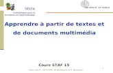 Cours staf 11 - 28/11/2003- M. Bétrancourt & N. Deschryver 1 Cours STAF 15 Apprendre à partir de textes et de documents multimédia TECFA Technologies pour.