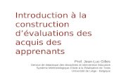 Introduction à la construction dévaluations des acquis des apprenants – Jean-Luc Gilles – janvier 2006 Introduction à la construction dévaluations des.