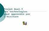 Projet Dual-T Des technologies pour apprendre par l'écriture.