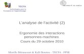 Lanalyse de lactivité (2) Ergonomie des interactions personnes-machines Cours du 29 octobre 2010 Mireille Bétrancourt & Kalli Benetos - TECFA - FPSE TECFA.