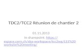 TDC2/TCC2 Réunion de chantier 2 01.11.2013 In sharepoint:  workspace/tcc2wg/LS1%20worksite%20meeting
