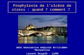 Prophylaxie de lulcère de stress : quand ? comment ? DESC Réanimation médicale 07/12/2005-Montpellier Laurent Gergelé - Lyon.