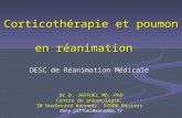 Corticothérapie et poumon en réanimation DESC de Réanimation Médicale Dr D. JAFFUEL MD, PhD Centre de pneumologie, 30 boulevard Kennedy, 34500 Béziers.