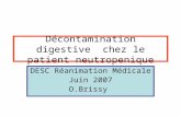 Décontamination digestive chez le patient neutropenique DESC Réanimation Médicale Juin 2007 O.Brissy.