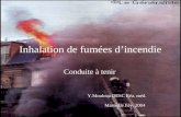 Inhalation de fumées dincendie Conduite à tenir Y.Mouloua DESC Réa. méd. Marseille Fèv. 2004.