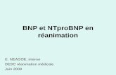BNP et NTproBNP en réanimation E. NEAGOE, interne DESC réanimation médicale Juin 2008.