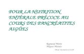 POUR LA NUTRITION ENTÉRALE PRÉCOCE AU COURS DES PANCRÉATITES AIG Ü ES Reynaud Marie Miquet Mattéo DESC réa med le 6/12/05.