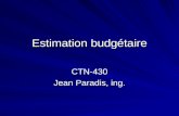 Estimation budgétaire CTN-430 Jean Paradis, ing..