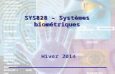 SYS828 – Systèmes biométriques Hiver 2014. 2 S OMMAIRE 1. Organisation du cours: 1) Présentation personnelle 2) Plan détaillé du cours 2. Introduction.