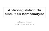 Anticoagulation du circuit en hémodialyse J. Francès-Moussi DESC Nice Juin 2004.
