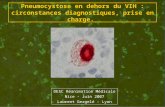 Pneumocystose en dehors du VIH : circonstances diagnostiques, prise en charge. DESC Réanimation Médicale Nice - Juin 2007 Laurent Gergelé - Lyon.