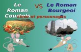 Le Roman Courtois Le Roman Bourgeois VS Lieux et personnages.