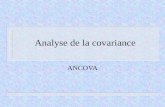 Analyse de la covariance ANCOVA. Exemple Modèle général linéaire de lANCOVA [valeur observée] = grande moyenne + [effet du traitement] + [effet de la.