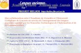 PROJET HELIOS – S. Van Esch - LYON 2006 PROJET HELIOS  HELIOS LYON 2005 Proviseur du LOG (FR) : F. Charlon Responsables GLOR-Itinera-Hodoi.