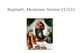 Raphaël, Madonne Sixtine (1551). Vélasquez, Les Menines (1656)