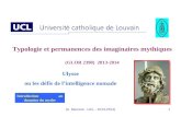 (A. Meurant - UCL - 2013-2014)1 Typologie et permanences des imaginaires mythiques (GLOR 2390) 2013-2014 Ulysse ou les défis de lintelligence nomade Introduction.