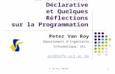 P. Van Roy, LINF1251 1 La Concurrence Déclarative et Quelques Réflections sur la Programmation Peter Van Roy Département dIngénierie Informatique, UCL.