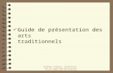 Gilbert Guérin, Direction de la Capitale-Nationale, ministère de la Culture et des Communications, 1999 4 Guide de présentation des arts traditionnels.