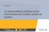 Module 7 La représentation publique et les interventions du Curateur public du Québec.