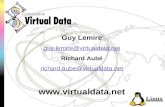 Guy Lemire guy.lemire@virtualdata.net Richard Aubé richard.aube@virtualdata.net .