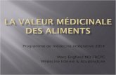 Programme de médecine intégrative 2014 Marc Engfield MD FRCPC Médecine Interne & Acuponcture.