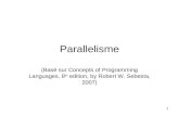 1 Parallelisme (Basé sur Concepts of Programming Languages, 8 th edition, by Robert W. Sebesta, 2007)