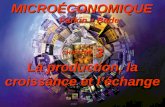 Introduction à la microéconomique Slide 3-1 CHAPITRE 3 La production, la croissance et léchange Parkin Bade MICROÉCONOMIQUE.