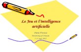 Le Jeu et lintelligence artificielle Oana Frunza University of Ottawa 7-11 mai, 2012.